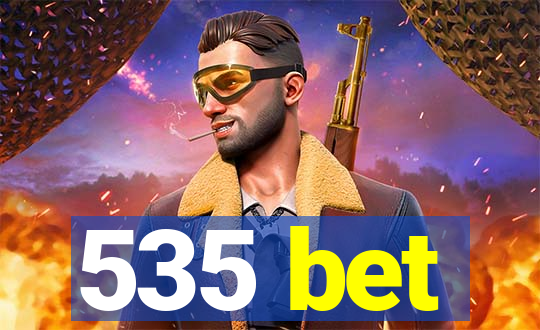 535 bet